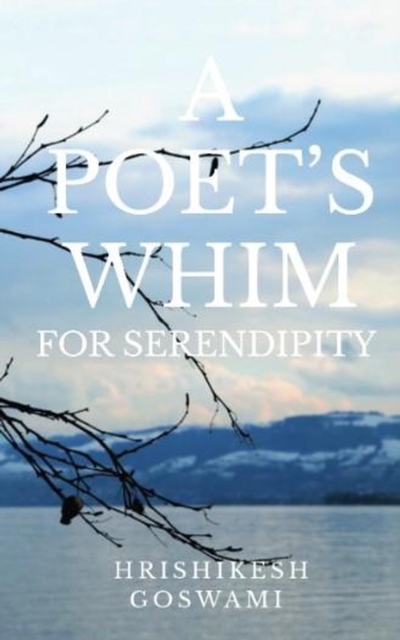 Poet's Whim For Serendipity