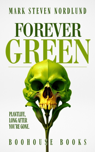 Forevergreen, Plantlife Long After You're Gone