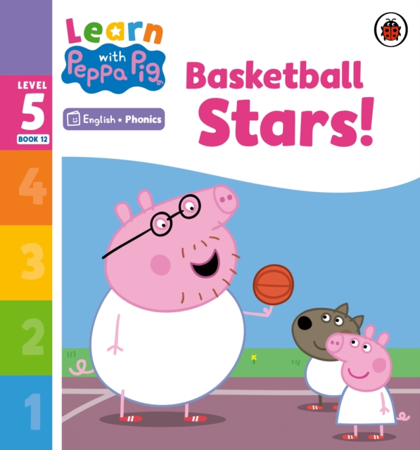 Learn with Peppa Phonics Level 5 Book 12   Basketball Stars! (Phonics Reader)