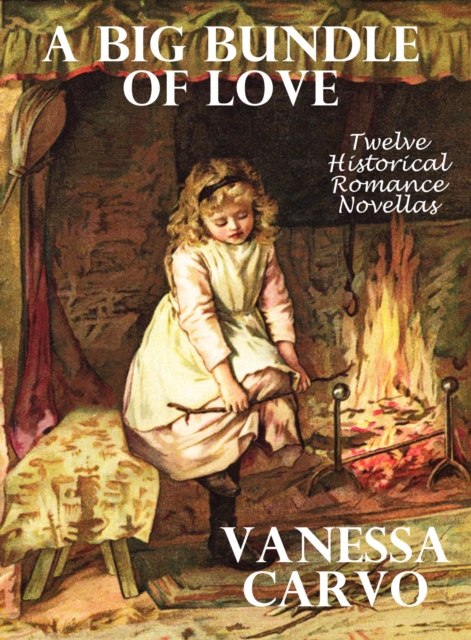 Big Bundle of Love: Eleven Historical Romance Novellas