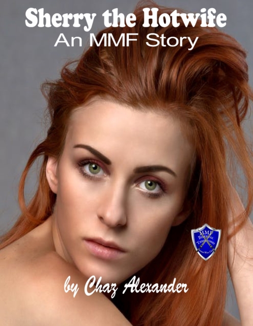 Sherry the Hot Wife An MMF Story