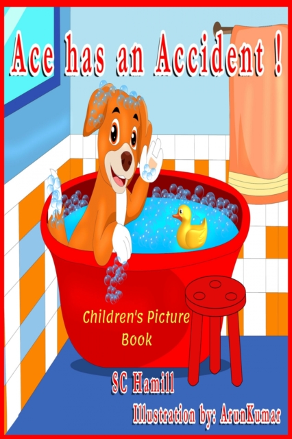 Ace Has an Accident! Children's Picture Book