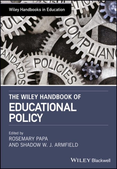 Wiley Handbook of Educational Policy