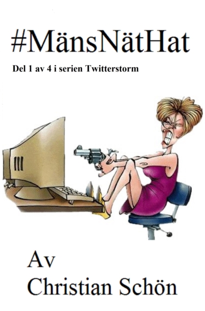 #MansNatHat Del 1 av 4 i serien Twitterstorm