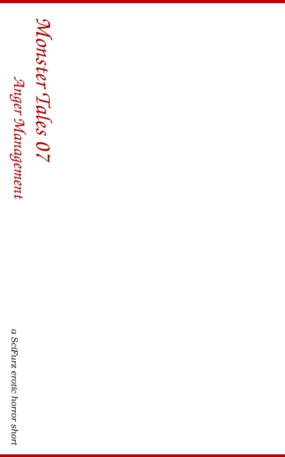 Monster Tales 07: Anger Management