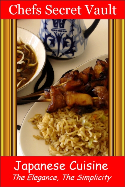 Japanese Cuisine: The Elegance, The Simplicity