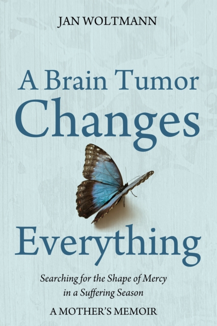 Brain Tumor Changes Everything