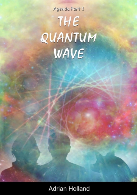 Agenda Part 1 The Quantum Wave