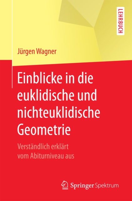 Einblicke in die euklidische und nichteuklidische Geometrie