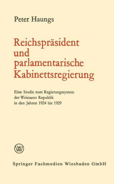 Reichspräsident und parlamentarische Kabinettsregierung