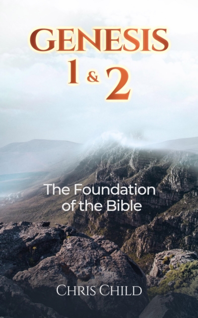 Genesis 1 & 2  The Foundation of the Bible