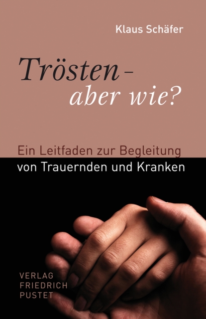Trösten - aber wie?