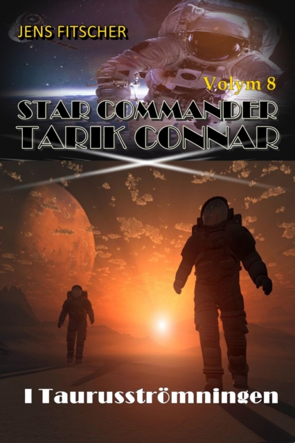 I Taurusströmningen (STAR COMMANDER TARIK CONNAR 8)