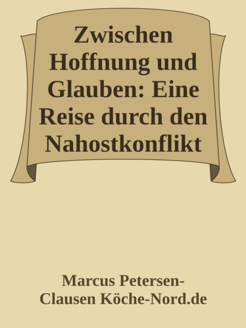 Zwischen Hoffnung und Glauben: Eine Reise durch den Nahostkonflikt