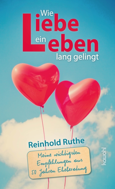 Wie Liebe ein Leben lang gelingt