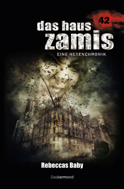 Das Haus Zamis 42 – Rebeccas Baby