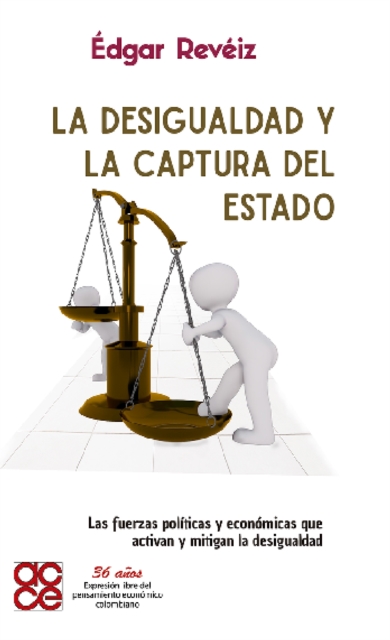  La desigualdad y la captura del Estado