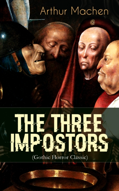 THE THREE IMPOSTORS (Gothic Horror Classic)
