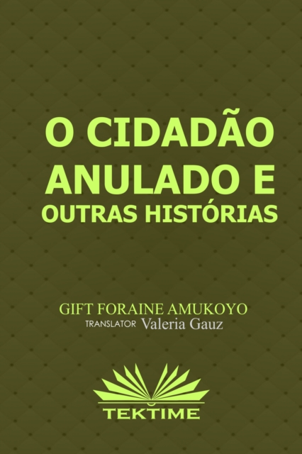 O Cidadão Anulado E Outras Histórias