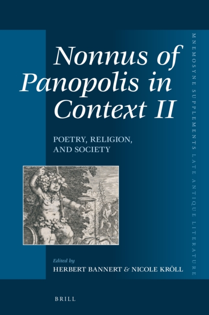 Nonnus of Panopolis in Context II: Poetry, Religion, and Society
