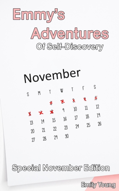 Emmy's Adventures Of Self Discovery: Volume 4 NNN Edition