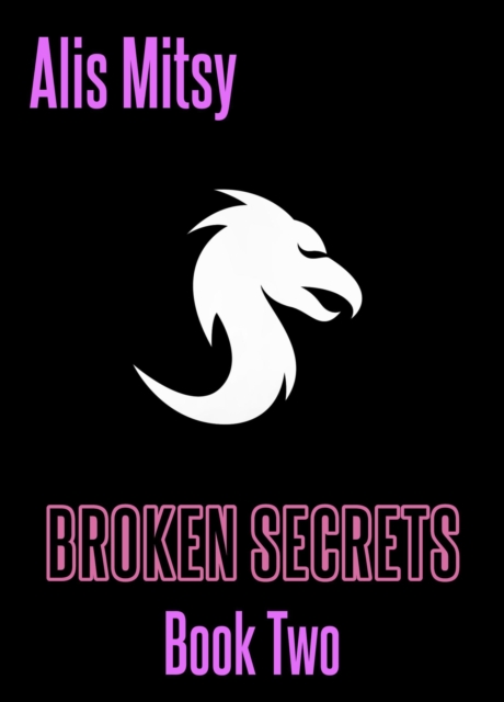Broken Secrets: Book Two