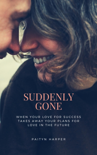 Suddenly Gone