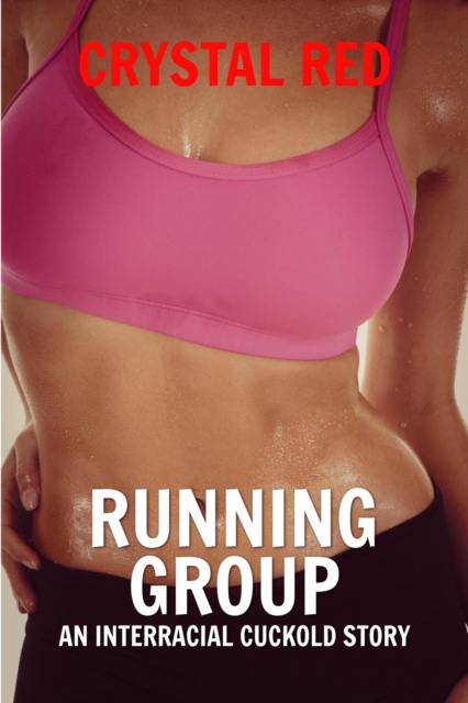 Running Group: An Interracial Cuckold Story