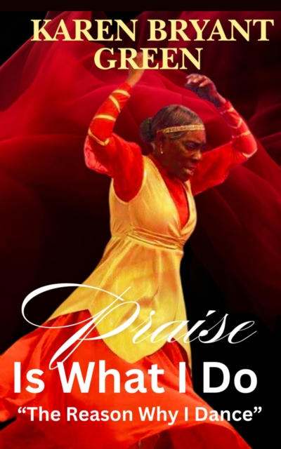 Praise Is What I Do