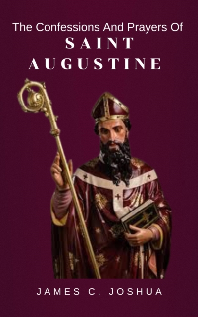confessions and prayers of saint Augustine