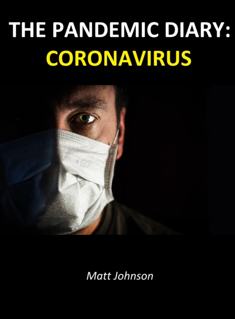 Pandemic Diary: Coronavirus