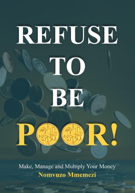 Refuse to be Poor!