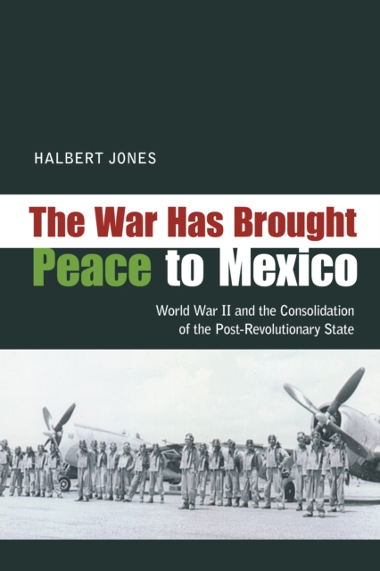 War Has Brought Peace to Mexico
