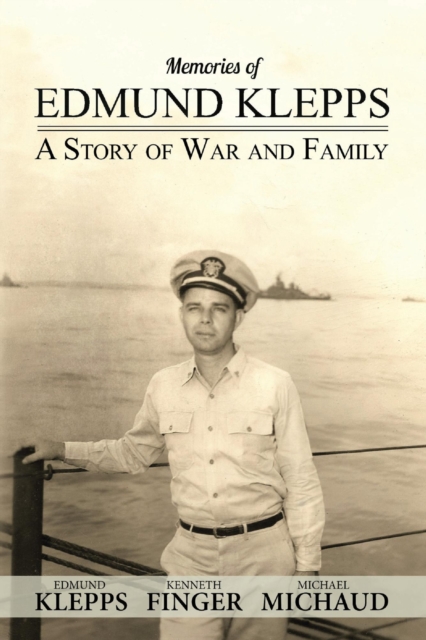 Memories of Edmund Klepps: A Story of War and Family