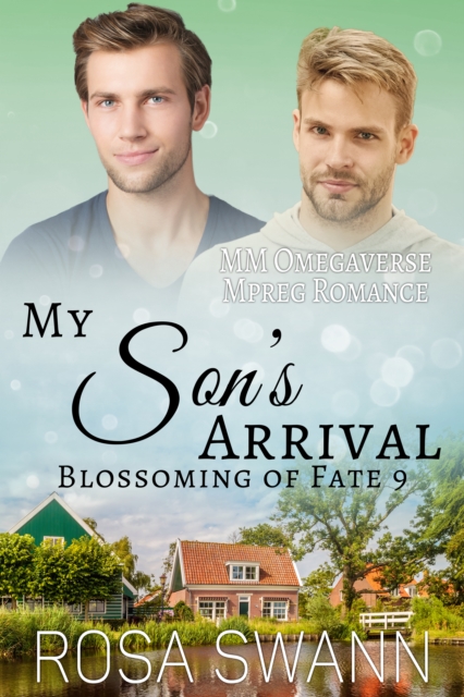 My Son's Arrival: MM Omegaverse Mpreg Romance