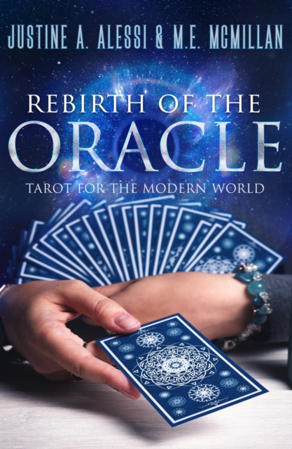 Rebirth of the Oracle - The Tarot for the Modern World