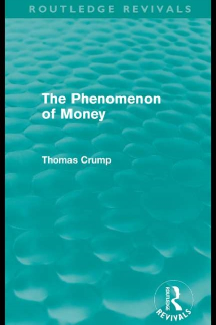 Phenomenon of Money (Routledge Revivals)