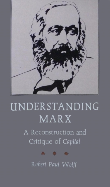 Understanding Marx: A Reconstruction and Critique of Capital