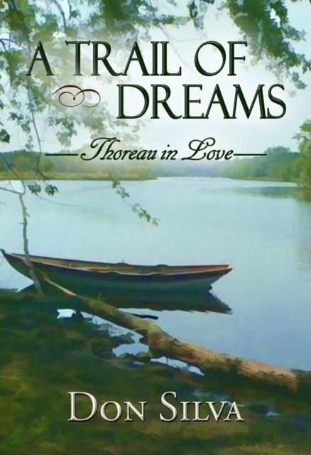 Trail of Dreams Thoreau in Love