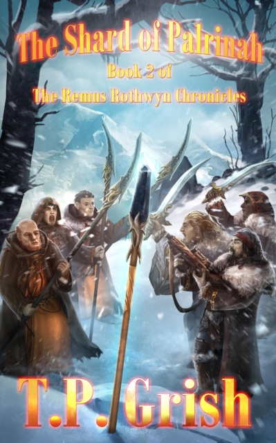 Shard of Palrinah: Book 2 of The Remus Rothwyn Chronicles