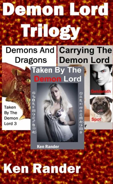 Demon Lord Trilogy (Taken By The Demon Lord/Carrying the Demon Lord/Demons and Dragons)