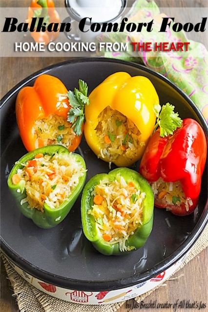 Balkan Comfort Food - Home Cooking From the Heart
