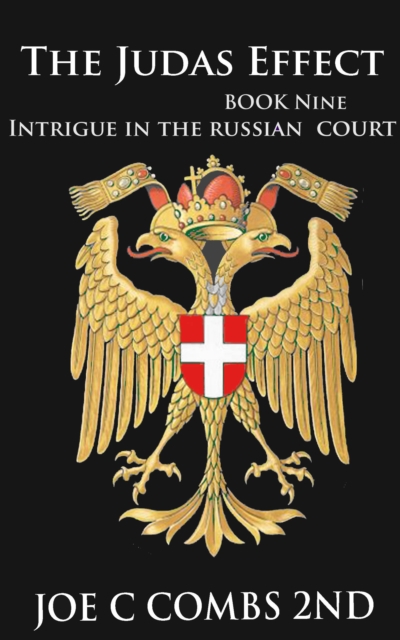 Judas Effect: Book #9 Intrigue in the Russian Court