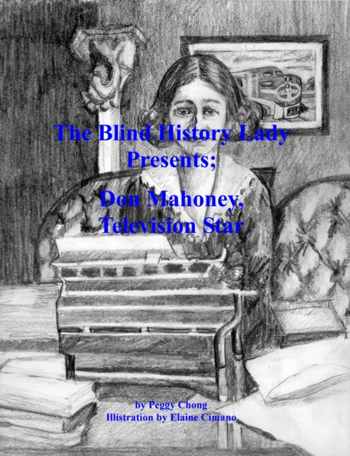 Blind History Lady Presents; Don Mahoney, Television Star