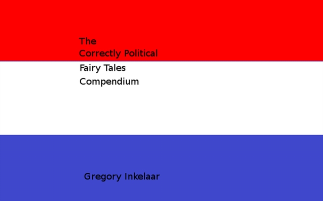 Correctly Political Fairy Tales Compendium