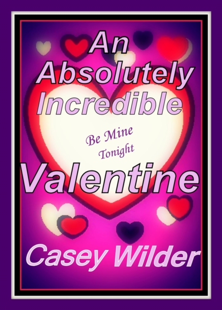 Absolutely Incredible Valentine
