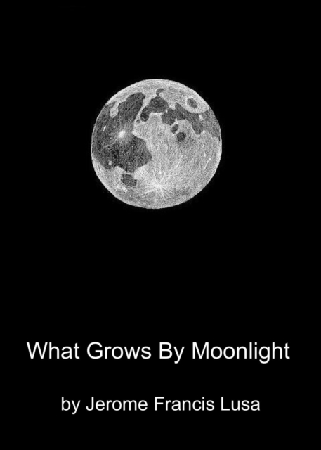 What Grows By Moonlight