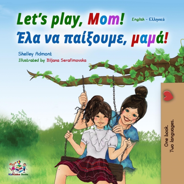 Let's Play, Mom! (English Greek Bilingual Book)