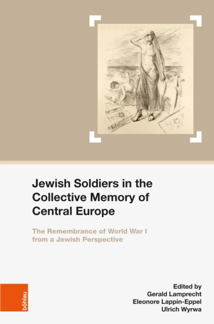 Jewish Soldiers in the Collective Memory of Central Europe