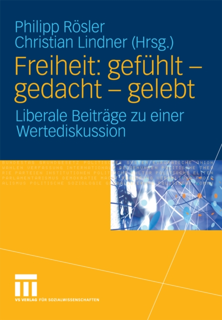 Freiheit: gefühlt - gedacht - gelebt
